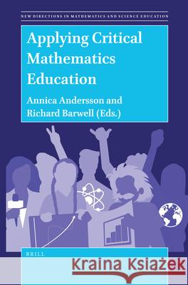 Applying Critical Mathematics Education Annica Andersson, Richard Barwell 9789004465411