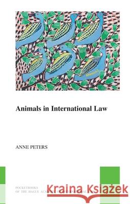 Animals in International Law Anne Peters 9789004466241