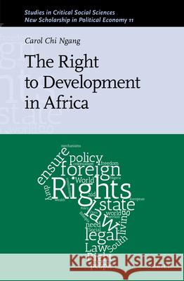 The Right to Development in Africa Carol Chi Ngang 9789004467811 Brill