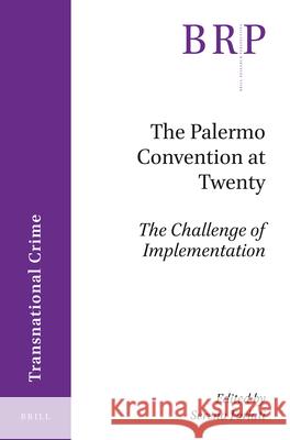 The Palermo Convention at Twenty; The Challenge of Implementation Serena Forlati 9789004469044