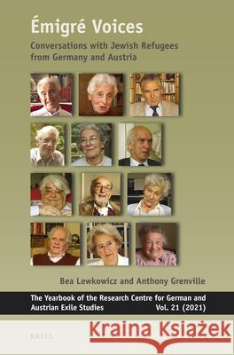 Émigré Voices: Conversations with Jewish Refugees from Germany and Austria Lewkowicz, Bea 9789004469075 Brill