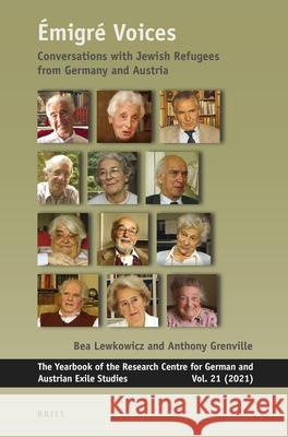 Émigré Voices: Conversations with Jewish Refugees from Germany and Austria Lewkowicz, Bea 9789004469075