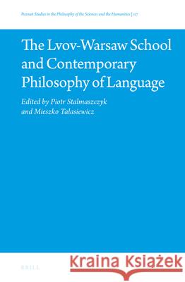 The Lvov-Warsaw School and Contemporary Philosophy of Language Piotr Stalmaszczyk Mieszko Talasiewicz 9789004471139 Brill