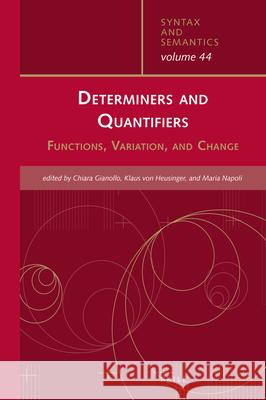 Determiners and Quantifiers: Functions, Variation, and Change Chiara Gianollo Klaus Heusinger Maria Napoli 9789004473317 Brill