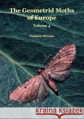 Larentinae II: (Perizomini and Eupitheciini) Vladimir Mironov 9789004499584 Brill