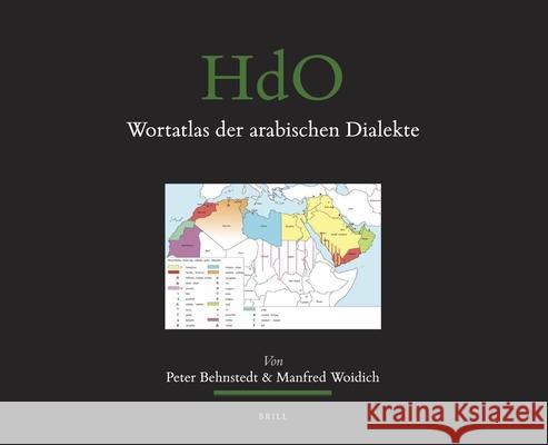 Wortatlas der arabischen Dialekte (SET) Peter Behnstedt, Manfred Woidich 9789004503946