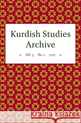 Kurdish Studies Archive: Vol. 5 No. 2 2017 Martin Va 9789004506169 Brill