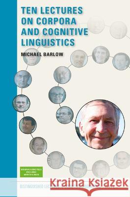 Ten Lectures on Corpora and Cognitive Linguistics Michael Barlow 9789004507401 Brill