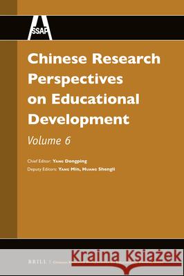 Chinese Research Perspectives on Educational Development, Vol. 6 Yang, Dongping 9789004511767