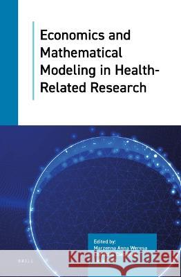 Economics and Mathematical Modeling in Health-Related Research  9789004512122 Brill (JL)