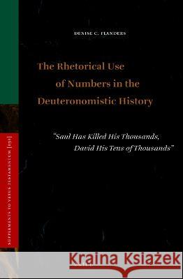The Rhetorical Use of Numbers in the Deuteronomistic History: 