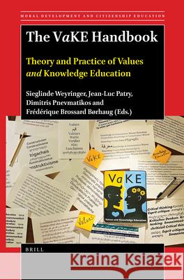 The Vake Handbook: Theory and Practice of Values and Knowledge Education Sieglinde Weyringer Jean-Luc Patry Dimitrios Pnevmatikos 9789004515437 Brill