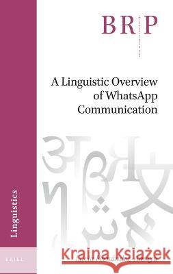 A Linguistic Overview of Whatsapp Communication Fern 9789004519053