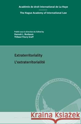 Extraterritoriality / l'Extraterritorialité Buxbaum, Hannah L. 9789004522534 Brill (JL)