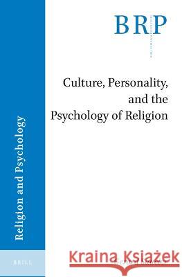 Culture, Personality, and the Psychology of Religion Gerard Saucier 9789004522817