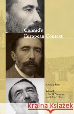 Conrad's European Context Andrzej Busza Allan H. Simmons 9789004526099