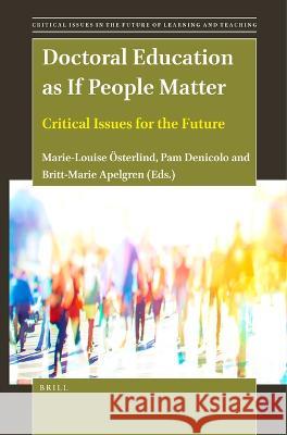 Doctoral Education as If People Matter: Critical Issues for the Future  9789004529298 Brill (JL)