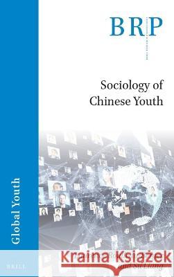 Sociology of Chinese Youth Liang Su Laurence Roulleau-Berger 9789004537491 Brill