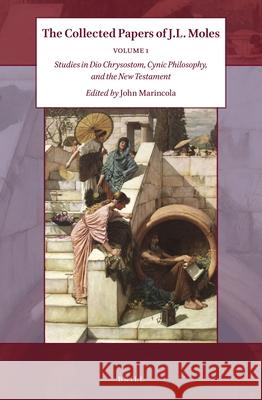 The Collected Papers of J. L. Moles (2-Vol. Set) John Marincola 9789004541283