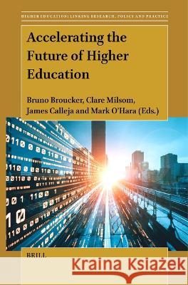 Accelerating the Future of Higher Education  9789004543386 Brill (JL)