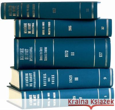 Recueil Des Cours, Collected Courses, Tome 429 Acad?mie de Droit International de la Ha 9789004544628 Brill Nijhoff