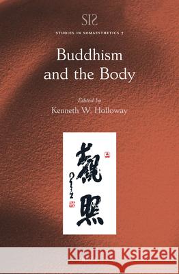 Buddhism and the Body  9789004544918 Brill (JL)