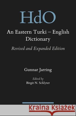 An Eastern Turki - English Dictionary: Revised and Expanded Edition Gunnar Jarring Birgit N. Schlyter 9789004683143