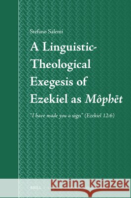 A Linguistic-Theological Exegesis of Ezekiel as Môphēt: 