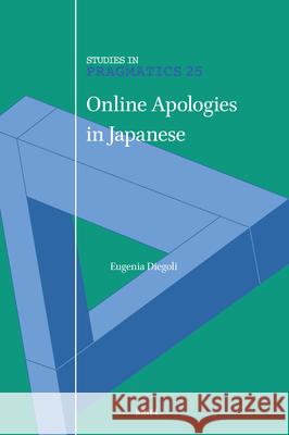 Online Apologies in Japanese Eugenia Diegoli 9789004691469 Brill