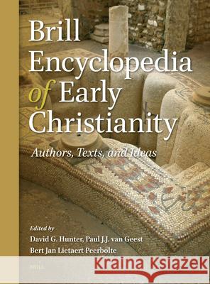 Brill Encyclopedia of Early Christianity (6 Vol. Set): Authors, Texts, and Ideas David G L. J. Lietaer Paul Va 9789004704497 Brill