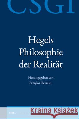 Hegels Philosophie Der Realit?t Ermylos Plevrakis 9789004705517 Brill