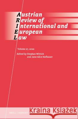 Austrian Review of International and European Law, 2022 Jane A. Hofbauer Stephan Wittich 9789004705555