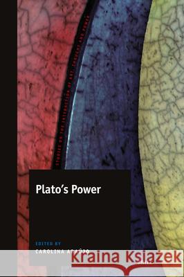 Plato's Power Carolina Ara?jo 9789004712881 Brill