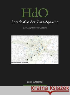 Sprachatlas Der Zaza-Sprache: Lautgeographie Des Zazaki Yaşar Aratem?r 9789004746206 Brill