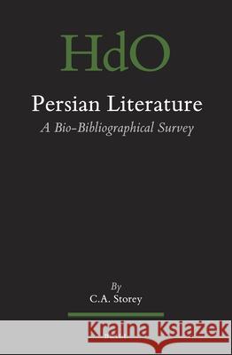 Persian Literature, a Bio-Bibliographical Survey C. A 9789004759596 Brill