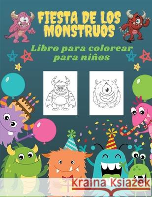 Fiesta de los Monstruos Libro de Colorear para Niños: Libro para colorear de fiestas de monstruos para niños: 50 monstruos únicos, Libro para colorear de monstruos lindos y divertidos para niños (Libr Salvador Morales 9789015186114