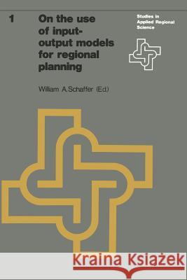 On the Use of Input-Output Models for Regional Planning Shafer, William 9789020706260