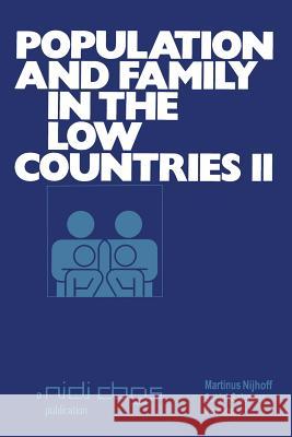 Population and Family in the Low Countries II Moors, H. G. 9789020706871 Springer