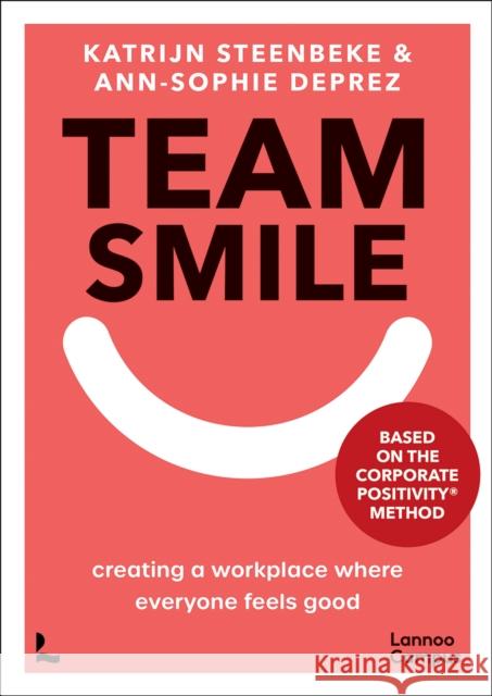 Team Smile Ann-Sophie Deprez 9789020926590 Lannoo Publishers