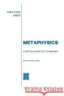 Metaphysics: A Critical Survey of Its Meaning Ando, T. 9789024700073 Nijhoff