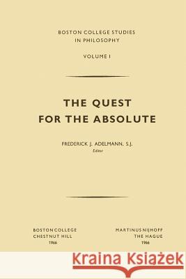 The Quest for the Absolute F. J. Adelmann 9789024702114 Springer