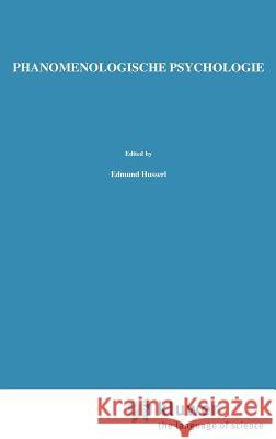 Phänomenologische Psychologie: Vorlesungen Sommersemester 1925 Husserl, Edmund 9789024702268
