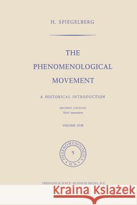 The Phenomenological Movement: A Historical Introduction Spiegelberg, Herbert 9789024702398