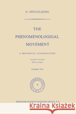 The Phenomenological Movement: A Historical Introduction Herbert Spiegelberg 9789024702404