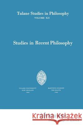 Studies in Recent Philosophy Andrew J. Reck, Harold N. Lee, Carl H. Hamburg, Louise Nisbet Roberts, James K. Feibleman, Edward G. Ballard 9789024702862
