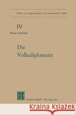 Die Volksdiplomatie Dieter Schroder D. Schrc6der D. Schrvder 9789024712847 Nijhoff