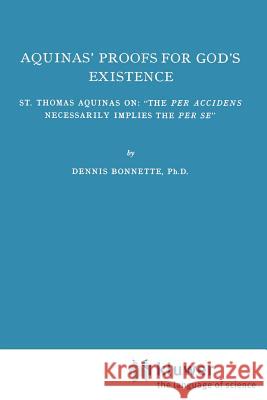 Aquinas' Proofs for God's Existence: St. Thomas Aquinas On: 