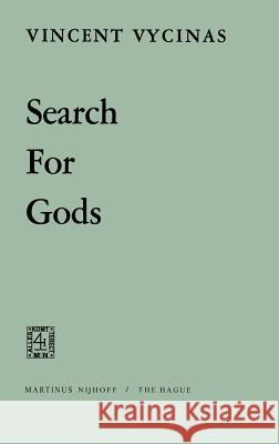 Search for Gods Vincent Vycinas V. Vycinas 9789024713158 Springer