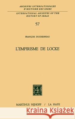 L'Empirisme de Locke Duchesneau, François 9789024713493 Springer