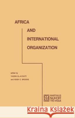 Africa and International Organization El-Ayouty, Y. 9789024716159 Nijhoff